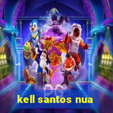 kell santos nua